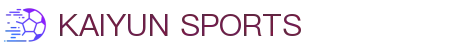 开云·体育(中国)官方网站-KAIYUN SPORTS